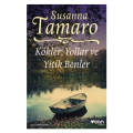  Kökler, Yollar ve Yitik Benler - Susanna Tamaro