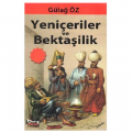 Yeniçeriler ve Bektaşilik - Gülağ Öz