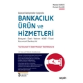 Bankacılık Ürün ve Hizmetleri - Mehmet Vurucu, Mustafa Ufuk Arı