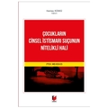 Çocukların Cinsel İstismarı Suçunun Nitelikli Hali - Hamza Küskü