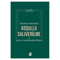  Koşullu Salıverilme ve Koşullu Salıverilmede Süreler - Levent İnce