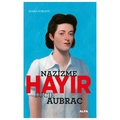 Nazizme Hayır Lucie Aubrac - Maria Poblete