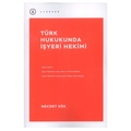 Türk Hukukunda İşyeri Hekimi - Necdet Kök