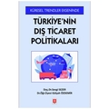 Türkiye'nin Dış Ticaret Politikaları - Sevgi Sezer, Gülşah Özdemir