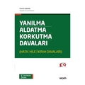 Yanılma, Aldatma, Korkutma Davaları - Eraslan Özkaya