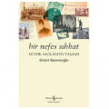  Bir Nefes Sıhhat Tevfik Sağlam’ın Yaşamı - Ahmet Başustaoğlu