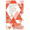 Bugünün Diliyle Tevfik Fikret - A. Kadir