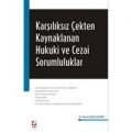 Karşılıksız Çekten Kaynaklanan Hukuki ve Cezai Sorumluluklar - Senem Ülküm Keskin