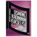  Osmanlı Kadınının Yükselişi - Şefika Kurnaz