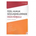 Özel Hukuk Sözleşmelerinde Ceza Koşulu (Doktrin ve Uygulama) - Hüseyin Ekinci