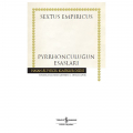  Pyrrhonculuğun Esasları - Sextus Empiricus