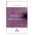  Roma Hukukunda Hakim ve Sorumluluğu - Ahmet Karakocalı