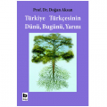  Türkiye Türkçesinin Dünü Bugünü Yarını - Doğan Aksan