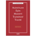  Aldatılan Eşin Manevi Tazminat Talebi - S. Gizem Özçelik Çalış