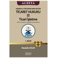  ALESTA Ticaret Hukuku 1 Ticari İşletme Konu Anlatımı ve Soru Bankası - Mustafa Cesur