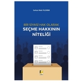  Bir Siyasi Hak Olarak Seçme Hakkının Niteliği - Serkan Nebi Yıldırım