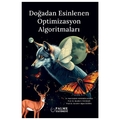  Doğadan Esinlenen Optimizasyon Algoritmaları - Hamdullah Karamollaoğlu, İbrahim Yücedağ, İbrahim Alper Doğru