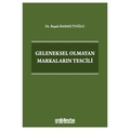  Geleneksel Olmayan Markaların Tescili - Başak Karmutoğlu