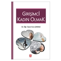  Girişimci Kadın Olmak - Esra Çıkmaz