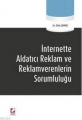  İnternette Aldatıcı Reklam ve Reklamverenlerin Sorumluluğu - Dilek Şahinci