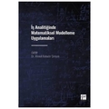 İş Analitiğinde Matematiksel Modelleme Uygulamaları - Ahmet Bahadır Şimşek