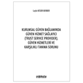 Kurumsal Güven Bağlamında Güven Hizmet Sağlayıcı Güven Hizmetleri ve Karşılıklı Tanıma Sorunu - Leyla Keser Berber