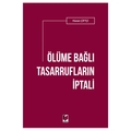  Ölüme Bağlı Tasarrufların İptali - Hasan Çiftçi