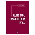 Ölüme Bağlı Tasarrufların İptali - Hasan Çiftçi