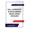  Ses ve Kayıtların Delil Olma Niteliği - Suat Çalışkan