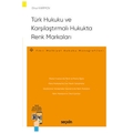 Türk Hukuku ve Karşılaştırmalı Hukukta Renk Markaları - Elnur Karimov
