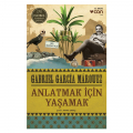  Anlatmak İçin Yaşamak - Gabriel Garcia Marquez