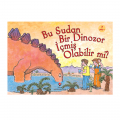  Bu Sudan Bir Dinozor İçmiş Olabilir mi - Robert E. Wells