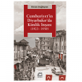  Cumhuriyet'in Diyarbakır'da Kimlik İnşası (1923-1950) - Ercan Çağlayan