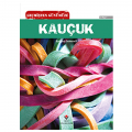  Geçmişten Günümüze, Kauçuk - Barbara A. Somervill