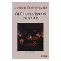  Ölüler Evinden Notlar - Dostoyevski