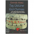 Taş Üstüne Gül Oyması - Erendiz Atasü