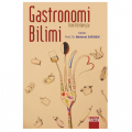 Tüm Yönleriyle Gastronomi Bilimi - Mehmet Sarıışık