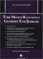  Türk Medeni Kanununun Getirdiği Yeni Şerhler - Mustafa Alper Gümüş