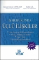  Türk İş Hukukunda Üçlü İlişkiler - Osman Güven Çankaya, Şahin Çil