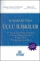 Türk İş Hukukunda Üçlü İlişkiler - Osman Güven Çankaya, Şahin Çil