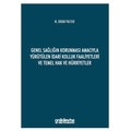 Genel Sağlığın Korunması Amacıyla Yürütülen İdari Kolluk Faaliyetleri ve Temel Hak ve Hürriyetler - M. Ebrar Palteki