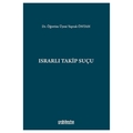  Israrlı Takip Suçu - Yaprak Öntan