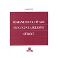 Osmanlı Devletin'de Hukukun Laikleşme Süreci - Feyza Ölçek