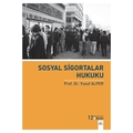 Sosyal Sigortalar Hukuku - Yusuf Alper