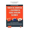 Türkiye'de Avrupa'da ve California'da Kişisel Verilerin İşlenmesi -  İslam Safa Kaya, Yüksel Tolun