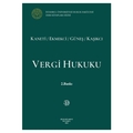 Vergi Hukuku - Selim Kaneti, Esra Ekmekci, Gülsen Güneş, Mahmut Kaşıkçı