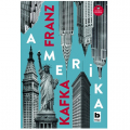 Amerika - Franz Kafka