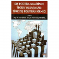 Dış Politika Analizinde Teorik Yaklaşımlar: Türk Dış Politikası Örneği - Ertan Efegil, Mehmet Seyfettin Erol