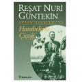  Harabelerin Çiçeği, Eski Ahbap, Boyunduruk - Reşat Nuri Güntekin