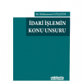 İdari İşlemin Konu Unsuru - Muhammed Göçgün